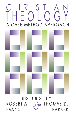 Christian Theology: A Case Method Approach 1579108423 Book Cover