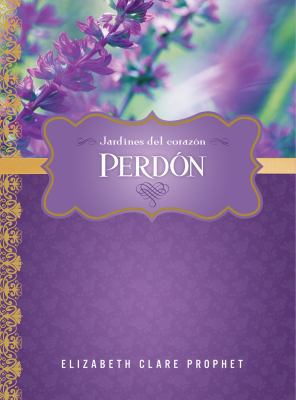 Perdón (Jardines del Corazón) (Spanish Edition) [Spanish] 1609880994 Book Cover