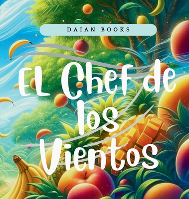 Chef de los Vientos [Spanish] [Large Print] B0D999DJQ4 Book Cover
