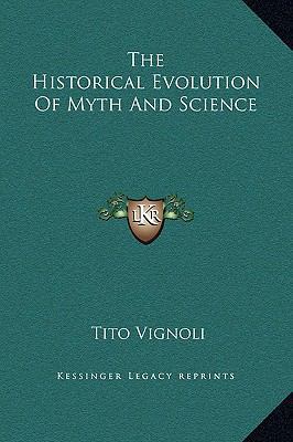 The Historical Evolution Of Myth And Science 1169235255 Book Cover