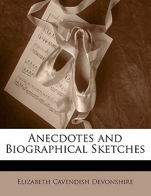 Anecdotes and Biographical Sketches 1145160700 Book Cover