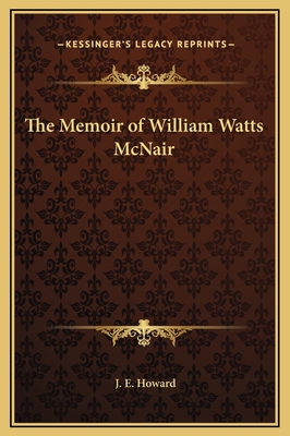 The Memoir of William Watts McNair 1169199674 Book Cover