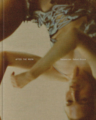 Sebastian Sabal-Bruce: After the Moon 8862088132 Book Cover