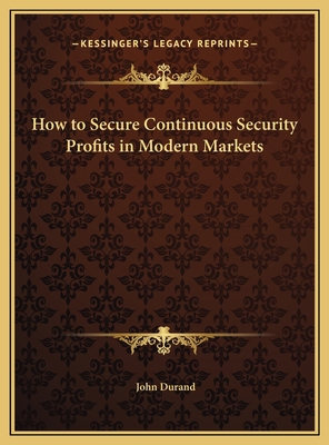 How to Secure Continuous Security Profits in Mo... 1169737870 Book Cover
