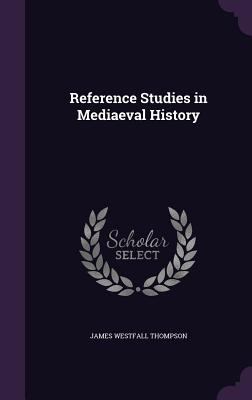 Reference Studies in Mediaeval History 1356864503 Book Cover