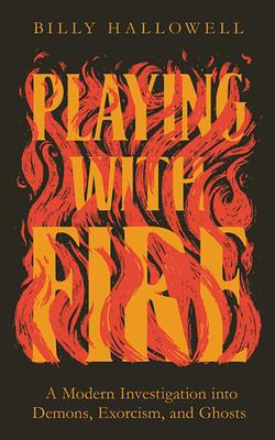 Playing with Fire: A Modern Investigation Into ... 1713528878 Book Cover