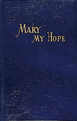 Mary My Hope: [Large Print] 0899423647 Book Cover