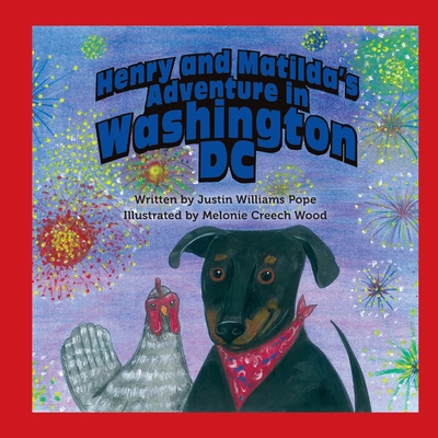 Henry and Matilda's Adventure in Washington D.C. 0578813513 Book Cover