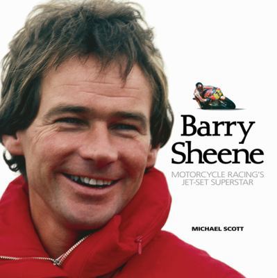 Barry Sheene: Motorcycle Racing's Jet-Set Super... 184425013X Book Cover