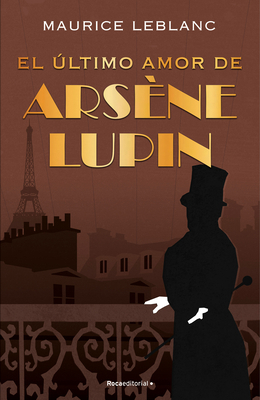 El ?ltimo Amor de Ars?ne Lupin/ The Last Love o... [Spanish] 8418557508 Book Cover