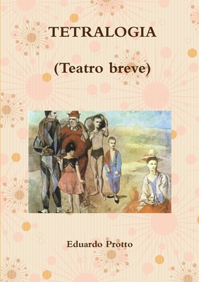 TETRALOGIA (Teatro breve) [Spanish] 0244322856 Book Cover