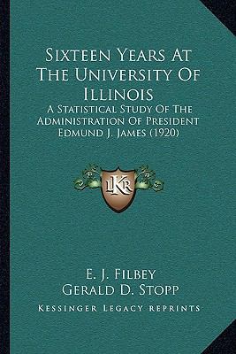 Sixteen Years At The University Of Illinois: A ... 1164127551 Book Cover