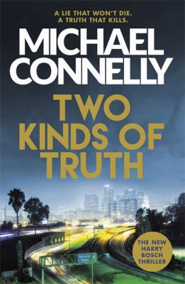 Two Kinds of Truth: The New Harry Bosch Thrille... 1409145557 Book Cover