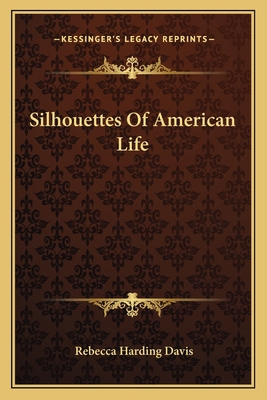 Silhouettes Of American Life 1163780480 Book Cover