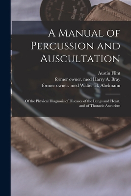 A Manual of Percussion and Auscultation: of the... 1014115744 Book Cover