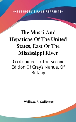The Musci and Hepaticae of the United States, E... 0548521867 Book Cover