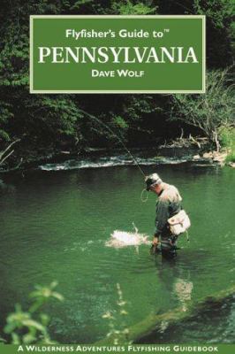 Flyfisher's Guide to Pennsylvania 1885106823 Book Cover