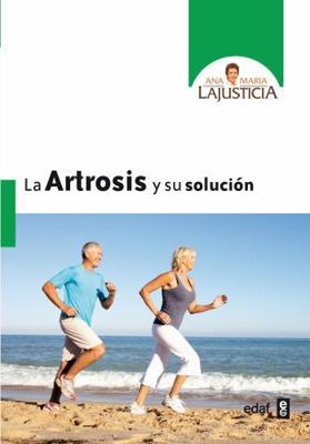 La Artrosis y Su Solucion [Spanish] 8441427836 Book Cover