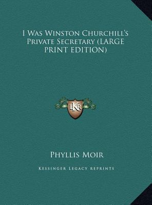 I Was Winston Churchill's Private Secretary (LA... [Large Print] 1169936652 Book Cover