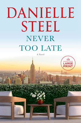 Never Too Late [Large Print] 0593861744 Book Cover