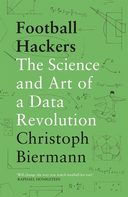 Football Hackers: The Science and Art of a Data... 1788702050 Book Cover