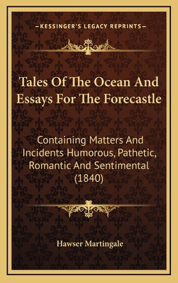 Tales of the Ocean and Essays for the Forecastl... 1164376179 Book Cover