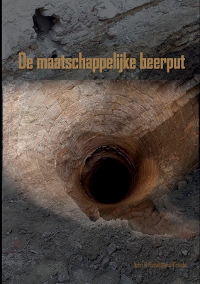 De maatschappelijke beerput [Dutch] 0244365598 Book Cover