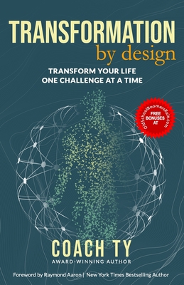 Transformation by Design: Transform Your Life O... 1772773530 Book Cover