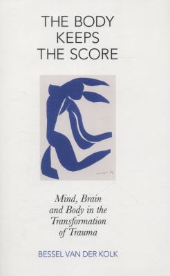 The Body Keeps the Score: Mind, Brain and Body ... 0241003989 Book Cover