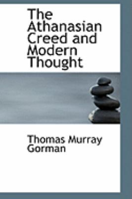 The Athanasian Creed and Modern Thought 0554947323 Book Cover