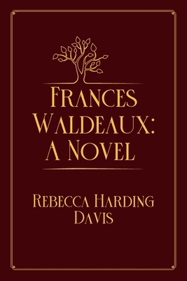 Frances Waldeaux: A Novel: Red Premium Edition            Book Cover