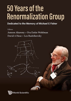 50 Years of the Renormalization Group 9811282374 Book Cover