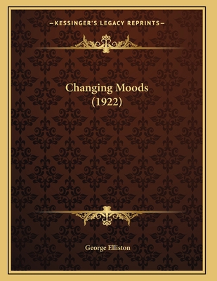 Changing Moods (1922) 1166414175 Book Cover
