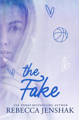 The Fake: A College Sports Romance 1951815017 Book Cover