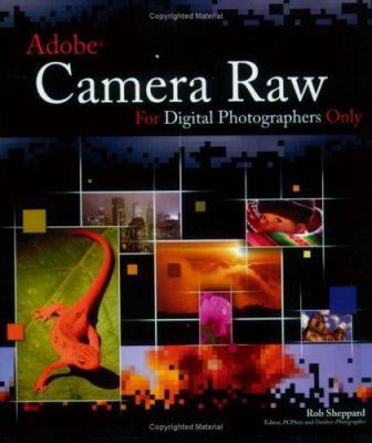 Adobe Camera Raw for Digital Photographers Only... 0764596837 Book Cover