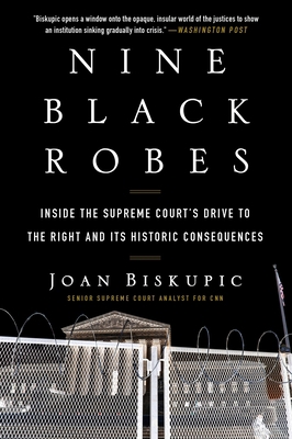 Nine Black Robes: Inside the Supreme Court's Dr... 0063052792 Book Cover