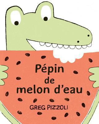 P?pin de Melon d'Eau [French] 144315329X Book Cover