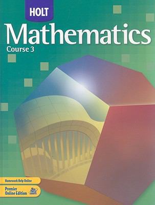 Holt Mathematics: Student Edition Course 3 2007 0030385423 Book Cover