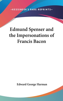 Edmund Spenser and the Impersonations of Franci... 0548039194 Book Cover