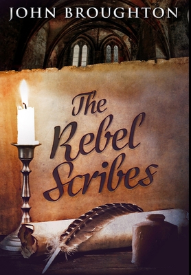 The Rebel Scribes: Premium Hardcover Edition 1034480774 Book Cover