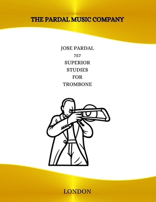 Jose Pardal 757 Superior Studies for Trombone: ... B09L4X4686 Book Cover