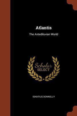 Atlantis: The Antediluvian World 1374928852 Book Cover
