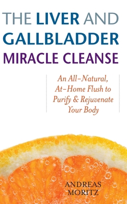 Liver and Gallbladder Miracle Cleanse: An All-N... 1569756066 Book Cover