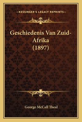 Geschiedenis Van Zuid-Afrika (1897) [Dutch] 1167700465 Book Cover