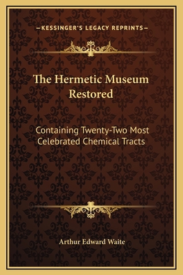 The Hermetic Museum Restored: Containing Twenty... 1169367879 Book Cover