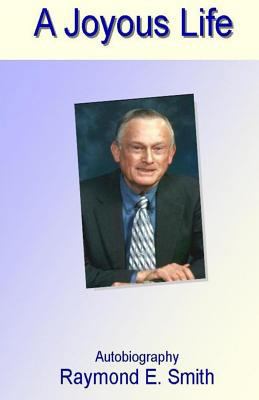 A Joyous Life 1495203697 Book Cover