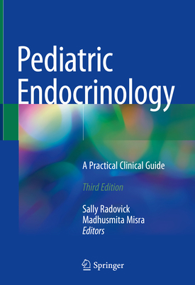 Pediatric Endocrinology: A Practical Clinical G... 3319737813 Book Cover