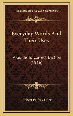 Everyday Words And Their Uses: A Guide To Corre... 1164754106 Book Cover