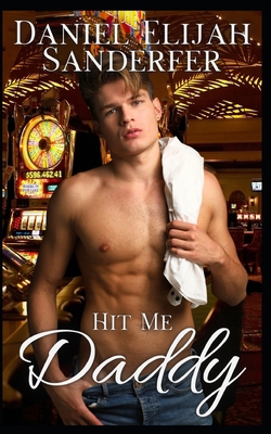 Hit Me Daddy B0D2RR32MT Book Cover