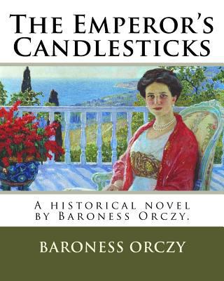 The Emperor's Candlesticks: A historical novel ... 1717420176 Book Cover